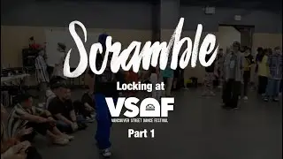 Scramblelock - Locking At Vancouver Street Dance Festival 2023: Part 1