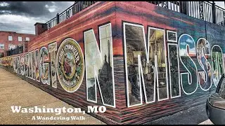Washington, MO: Wandering Walks of Wonder Slow TV Walking Tour 4K