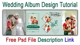 Wedding Album Design Tutorial Step By Step In Photoshop. Free psd file description link