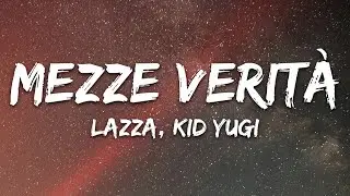 Lazza, Kid Yugi - MEZZE VERITÀ (Testo/Lyrics)