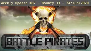 Еженедельное обновление Battle Pirates №07 [Bounty 33] Июнь 2020 г.
