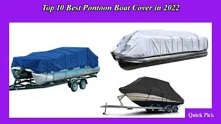 Top 10 Best Pontoon Boat Cover in 2022