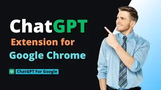 ChatGPT Extension | ChatGPT for Google Chrome 2023 💥