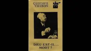 Gustave Thibon - Dieu est-il mort ? - Partie 2
