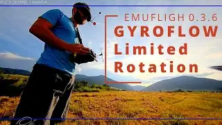 Runcam Split3/Emufligh 036/Smith/Gyroflow limited rotation
