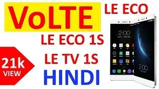Letv Le 1s/ Le Eco 1s VoLTE Support | complete process I Step By Step in Hindi