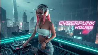 Best of Cyberpunk House 2026 | Melodic Techno | Futuristic Progressive Beats