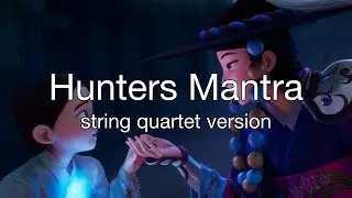 Hunters Mantra (string quartet version) | KPop Demon Hunters cover