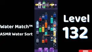 Water Match Level 132 | ASMR Water Sort Puzzle 🧠💧 Relaxing Brain Game | Mini Boss