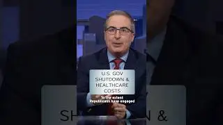 U.S. Government Shutdown & Healthcare Costs #lastweektonight