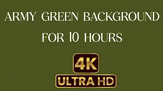 10 hours of Army Green Screen in 4K I Army Green 4K Ultra HD I Army Green Screen Saver