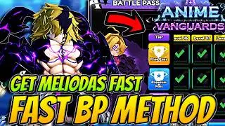 The *BEST* Method To MAX Meliodas BATTLE PASS Fast IN ANIME VANGUARDS!