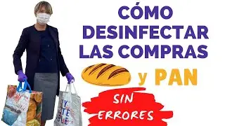 C&Oacute;MO DESINFECTAR ALIMENTOS LAS COMPRAS Y EL PAN - SIN ERRORES Y MUY DETALLADO