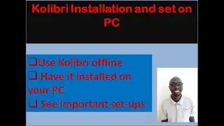 Kolibri Installation and setup on PC
