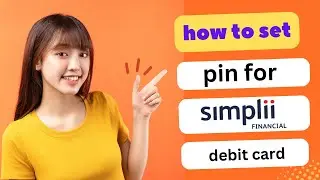 UPDATED! HOW TO SET PIN FOR SIMPLII DEBIT CARD 2025! (FULL GUIDE)