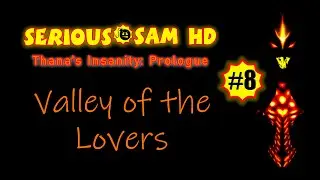 Thana's Insanity : Prologue - Valley of the Lovers ( Serious | All secrets | All enemies ) #8