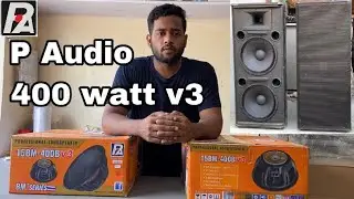 P Audio 15BM - 400B v3 speaker details and testing