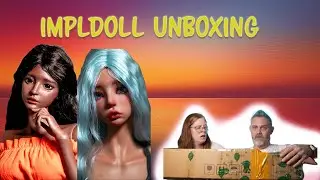 У моего мужа проблемы с куклами — распаковка Impldolls
