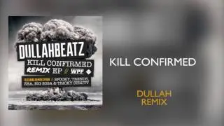 Dullah Beatz - Kill Confirmed (Dullah Remix)