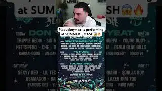 PBM is performing @ SUMMER SMASH😱🔥#plaqueboymax #summersmash #shorts #shortvideo #trending #fyp