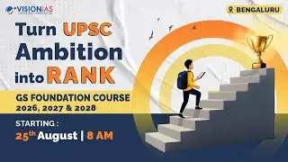 Bengaluru GS Foundation Course for UPSC CSE 2026, 2027 & 2028 | 25th August, 8 AM