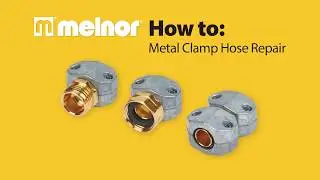 Melnor&reg; How To: Heavy Duty Metal Clamp Hose Repair