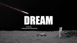 Dream  Nonlinear Story 2024 | Space Shortfilm | How He went to moon? What Happen? | Veerapandian