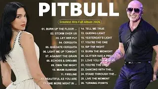 Pitbull 2026 MIX ~ Top 10 Best Songs ~ Pitbull Greatest Hits ~ Pitbull Full Album #5