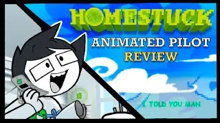 Homestuck Fan Reviews the Homestuck Animated Pilot