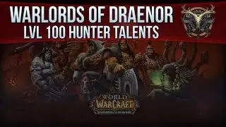 Level 100 Warlords of Draenor - Hunter Talents 