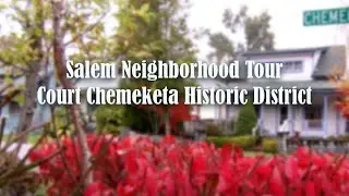 Court Chemeketa Historic District | Best Neighborhoods in Salem Oregon