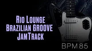 Rio Lounge Brazilian Groove Backing Track in A Major&darr;Chords