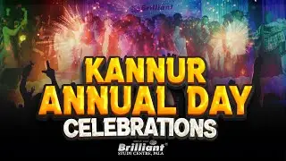 Annual day Celebrations 2025 - Kannur Campus | Brilliant Study Centre Pala | Kannur Campus
