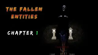 THE FALLEN ENTITIES CHAPTER 1 - Roblox | [ Full Walkthrough ]