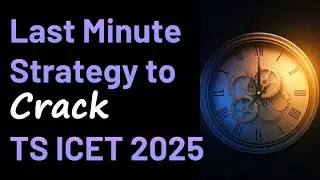 TG ICET 2025 Last Minute Strategy||Tips and Tricks to Crack TG ICET 2025
