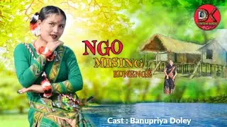 Ngo Mising Konege // Mising Video Song // Bhanupriya Doley