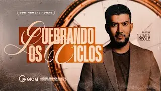 GIOM | Quebrando os Ciclos | 18h