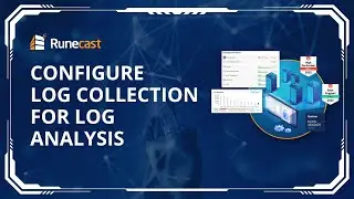 How to configure Log Collection for Log Analysis in Runecast | Tutorial