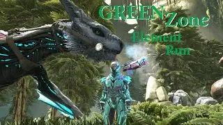 ARK Green Zone element run made easy!