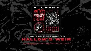 ALCHEMY - Hallow's Weir [OFFICIAL STREAM VIDEO]