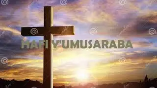 HAFI Y'UMUSARABA (248 MU GUSHIMISHA IMANA) Lyrics video
