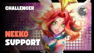 Challenger Neeko Support | S2025 Educational Gameplay Commentary Game 60