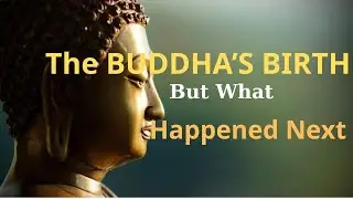 The Untold Story of the BUDDHA&rsquo;S BIRTH and His MESSAGE OF KINDNESS