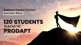 Kodnest Dream Factory Success Story  - 120 students placed to Prodapt