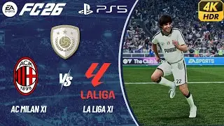 FC 26 - AC MILAN XI vs LA LIGA XI | CLASSIC MATCH | LEGENDARY DIFFICULTY | 4K HDR