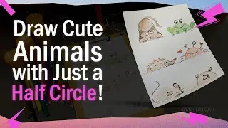 How to Draw Cute Animals with a Half Circle | Mini Daily Art