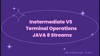 Inetermediate VS Terminal Operations  JAVA 8 Streams