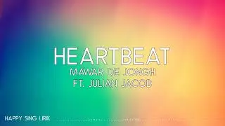 Mawar De Jongh ft  Julian Jacob - Heartbeat Lirik