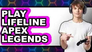 How to Play Lifeline Apex Legends (Only Way)