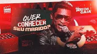 Rei da Gaia - QUER CONHECER SEU MARIDO ? (DVD Rei da Gaia no Buteco)